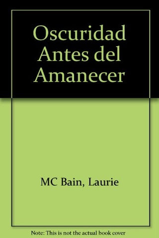 OSCURIDAD ANTES DEL AMANECER | LAURIE MC BAIN