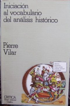 Iniciación al vocabulario del análisis histórico  | Pierre Vilar