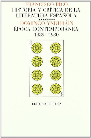 HISTORIA Y CRÍTICA DE LA LITERATURA ESPAÑOLS VIII.. | FRANCISCO RICO, DOMINGO YNDURÀIN