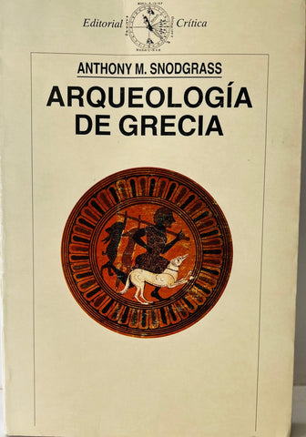 ARQUEOLOGÍA DE GRECIA.. | ANTHONY  SNODGRASS