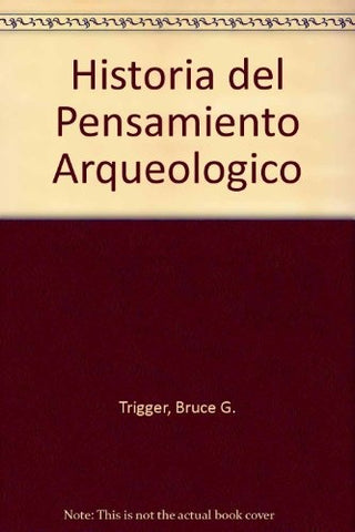 HISTORIA DEL PENSAMIENTO ARQUEOLOGICO