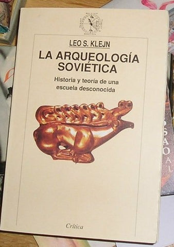 La arqueología soviética | Leo S. Klejn