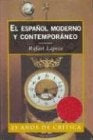 El Español Moderno y Contemporáneo  | Rafael Lapesa