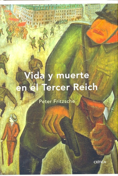 VIDA Y MUERTE EN EL TERCER REICH (Spanish Edition) | FRITZSCHE PETER