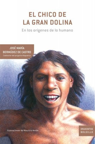 CHICO DE LA GRAN DOLINA, EL (Spanish Edition) | BERMUDEZDECASTROJOSE MARIA