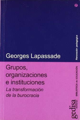 GRUPOS, ORGANIZACIONES E INSTITUCIONES | GEORGES LAPASSADE