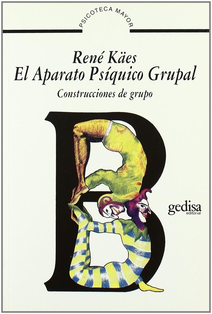 APARATO PSIQUICO GRUPAL, EL | René Kaës