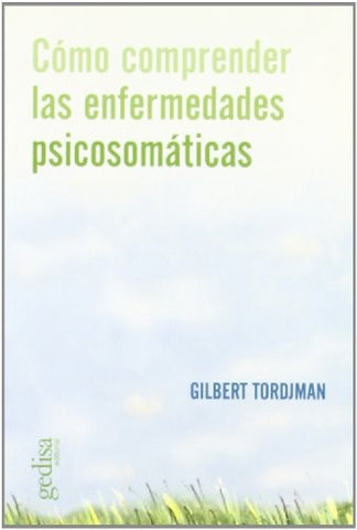 COMO COMPRENDER LAS ENFERMEDADES PSIC | GILBERT TORDJMAN