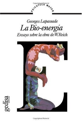 LA BIO-ENERGIA.. | Lapassade-Constante