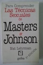 LAS TECNICAS SEXUALES DE MASTERS Y JOHNSON | Nat Lehrman