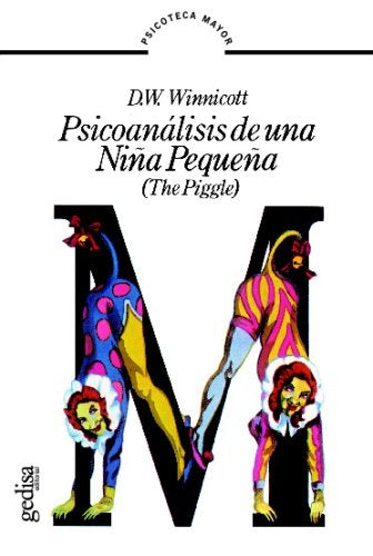 PSICOANALISIS DE UNA NIÑA PEQUEÑA.. | DONALD WOODS WINNICOTT