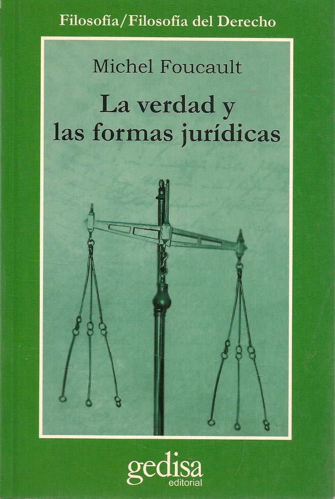 LA VERDAD Y LAS FORMAS JURIDICAS | MICHEL FOUCAULT