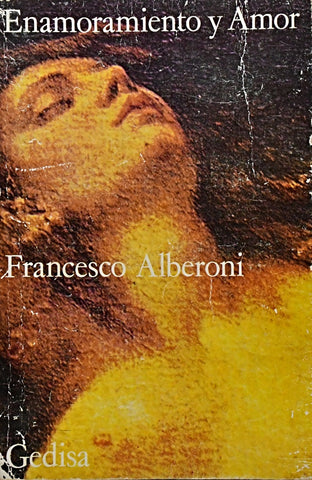ENAMORAMINETO Y AMOR.. | Francesco  Alberoni