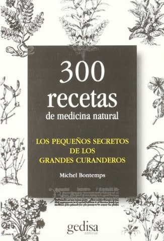 300 RECETAS DE MEDICINA NATURAL | MICHEL BONTEMPS