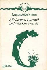 RETORNO A LACAN? LA NUEVA CONTROVERSIA | Jaques  Sedat