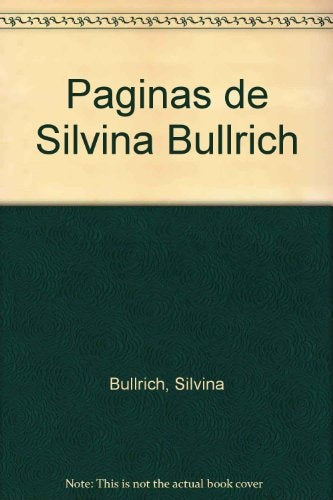 PÁGINAS DE SILVINA BULLRICH.. | Silvina Bullrich