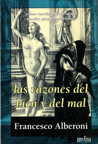 RAZONES DEL BIEN Y DEL MAL, LAS | FRANSESCO ALBERONI