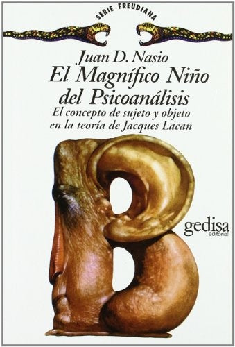 MAGNIFICO NIÑO DEL PSICOANALISIS, EL | JUAN DAVID NASIO