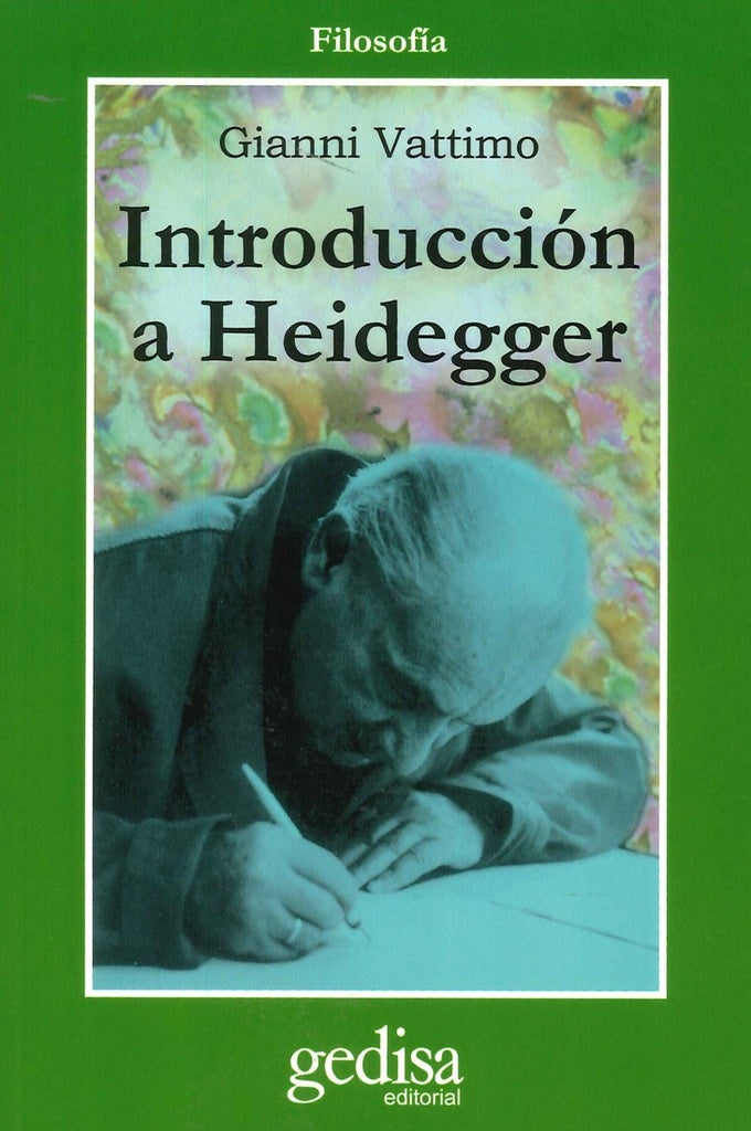 INTRODUCCION A HEIDEGGER.. | Gianni  Vattimo