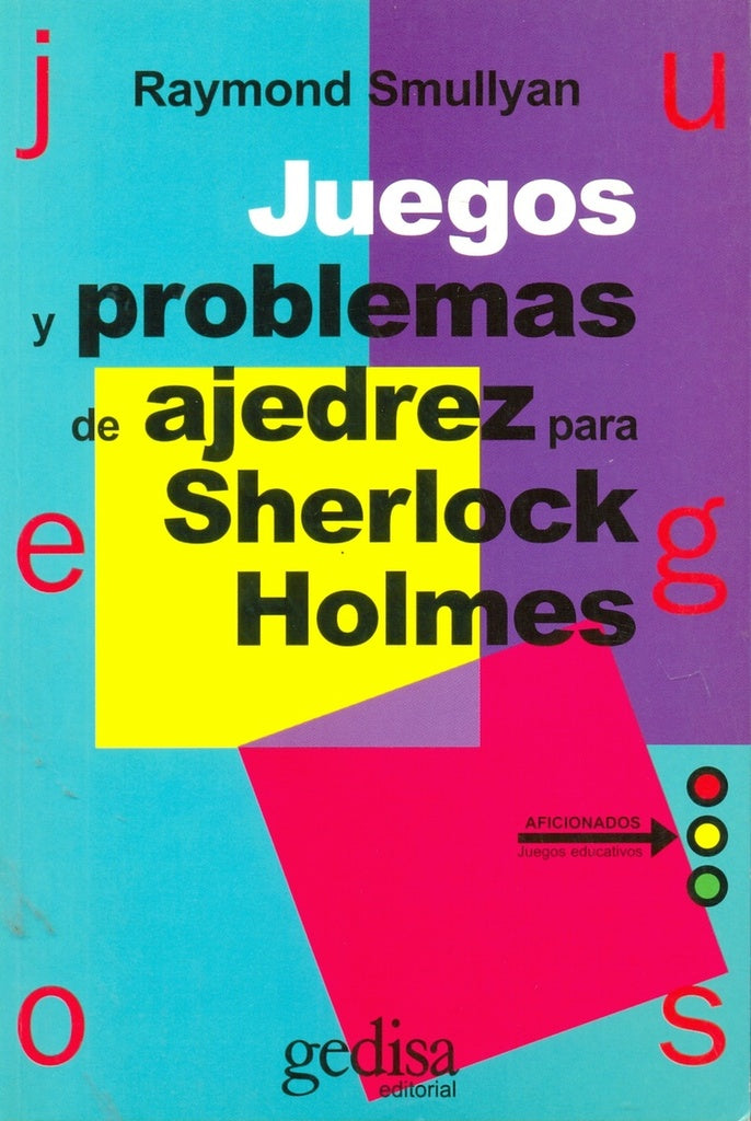 JUEGOS Y PROBLEMAS DE AJEDREZ PARA SHERLOCK | RAYMOND SMULLYAN