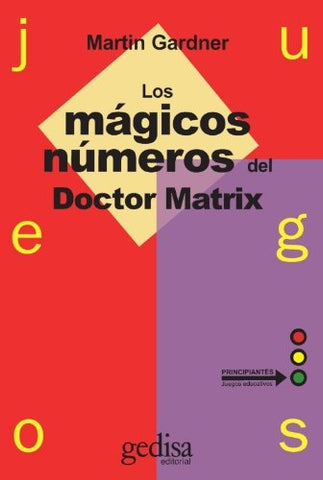 Juegos - Los Magicos Numeros Dr. Matrix (Spanish Edition) | Martin Gardner