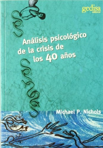ANALISIS PSICOLOGICO CRISIS DE LOS 40 | MICHAEL NICHOLS