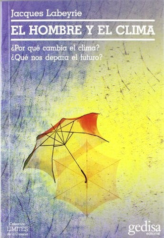 HOMBRE Y EL CLIMA, EL | JACQUES LABEYRIE