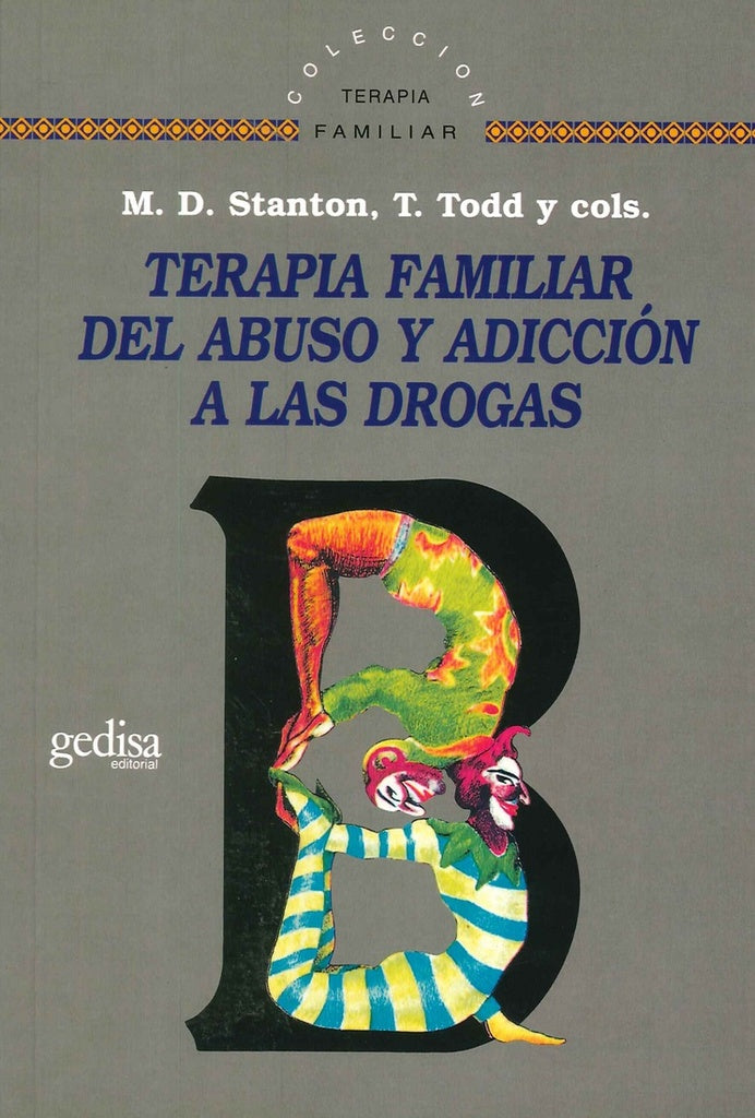 Terapia familiar del abuso y adicción a las drogas | M. Duncan Stanton