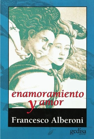 ENAMORAMIENTO Y AMOR | FRANSESCO ALBERONI