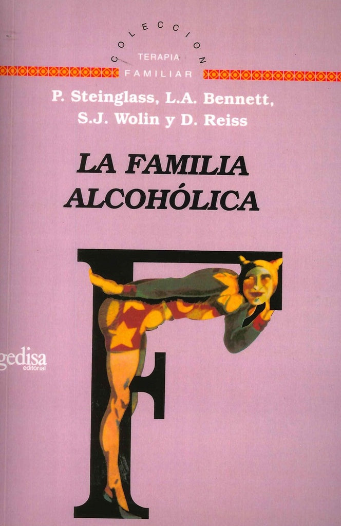 FAMILIA ALCOHOLICA,LA | WOLIN - BENNETT - STEINGLAS