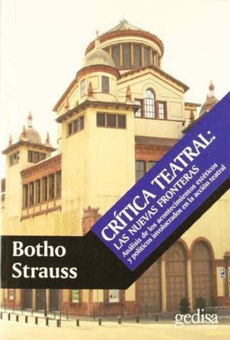 CRITICA TEATRAL: LAS NUEVAS FRONTERAS | BOTHO STRAUSS