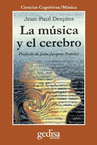 MUSICA Y EL CEREBRO, LA | JEAN-PAUL DESPINS