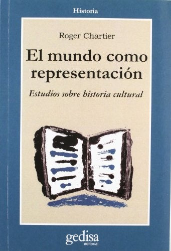 MUNDO COMO REPRESENTACION, EL | Roger Chartier
