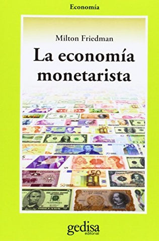 ECONOMIA MONETARISTA, LA | MILTON FRIEDMAN
