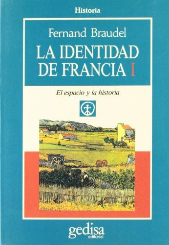IDENTIDAD DE FRANCIA I, LA | FERNAND BRAUDEL