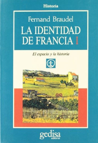 IDENTIDAD DE FRANCIA I, LA | FERNAND BRAUDEL