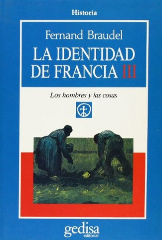 IDENTIDAD DE FRANCIA III, LA | FERNAND BRAUDEL