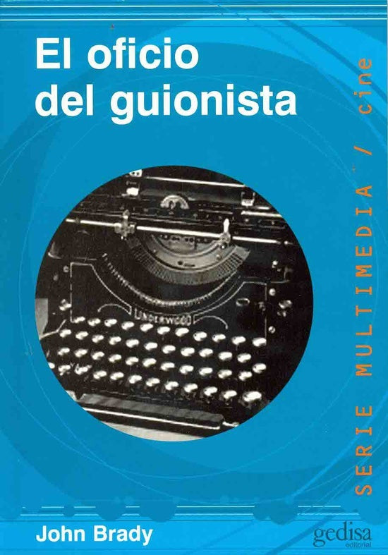 EL OFICIO DEL GUIONISTA | JOHN BRADY