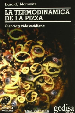 TERMODINAMICA DE LA PIZZA,LA | HAROLD MOROWITZ