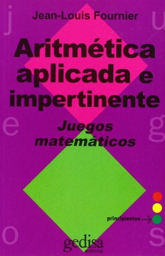 ARITMETICA APLICADA E IMPERTINENTE: JUEGOS MATEMATICOS | Jean Fournier