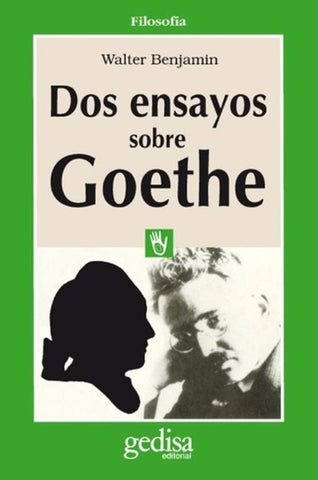 Dos ensayos sobre goethe/ Two Essays about Goethe (Cla-De-Ma) (Spanish Edition) | Walter Benjamin