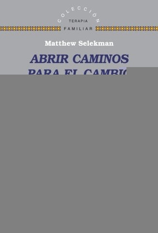 ABRIR CAMINOS PARA EL CAMBIO | MATTHEW SELEKMANN
