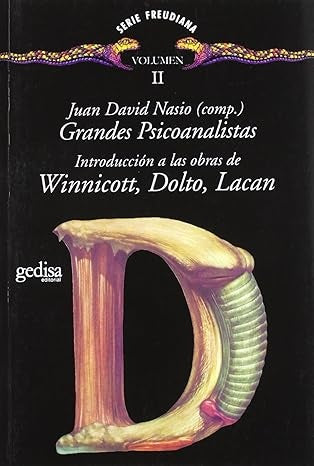 INTRODUCCION A LAS OBRAS DE WINNICOTT, DOLTO, LACAN.. | JUAN DAVID NASIO