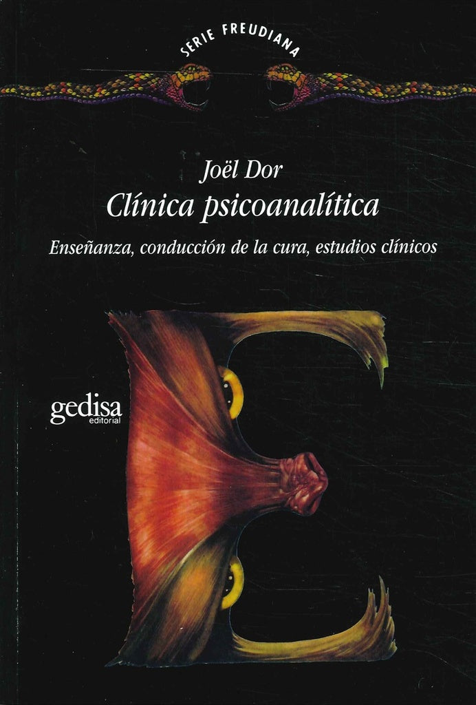 CLINICA PSICOANALITICA: ENSEÑANZA, CONDUCCION DE LA CURA, ESTUDIOS CLINICOS.. | JOEL DOR