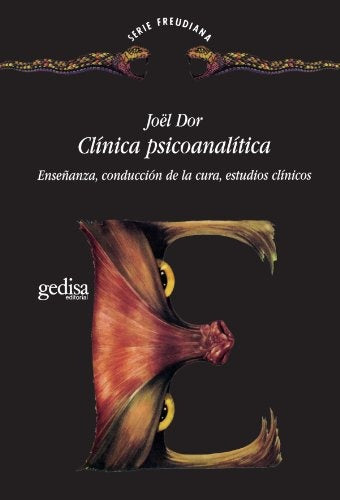 CLINICA PSICOANALITICA: ENSEÑANZA, CONDUCCION DE LA CURA, ESTUDIOS CLINICOS.. | JOEL DOR