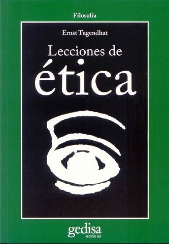 LECCIONES DE ETICA | ERNST TUGENDHAT