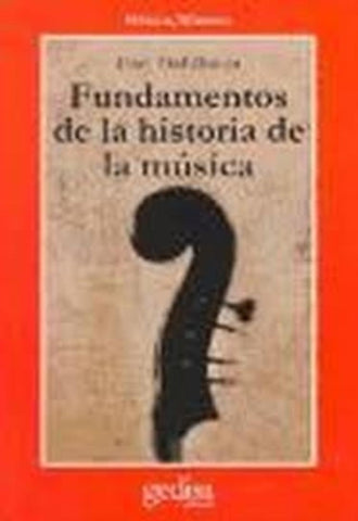 FUNDAMENTOS DE LA HISTORIA DE LA MUSICA | CARL DAHLHAUS