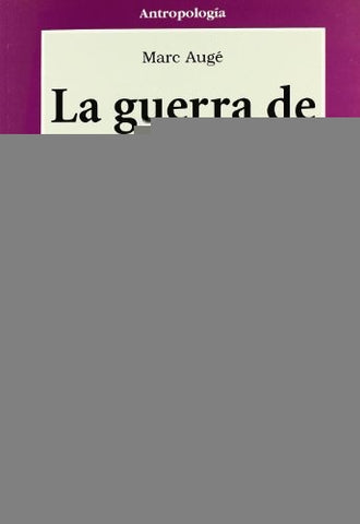 GUERRA DE LOS SUEÑOS, LA | MARC AUGE