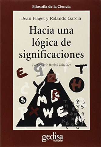 HACIA UNA LOGICA DE SIGNIFICACIONES | PIAGET - GARCIA