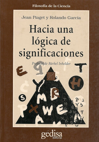 HACIA UNA LOGICA DE SIGNIFICACIONES | PIAGET - GARCIA